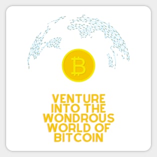 Venture Into The Wondrous World of Bitcoin Sticker